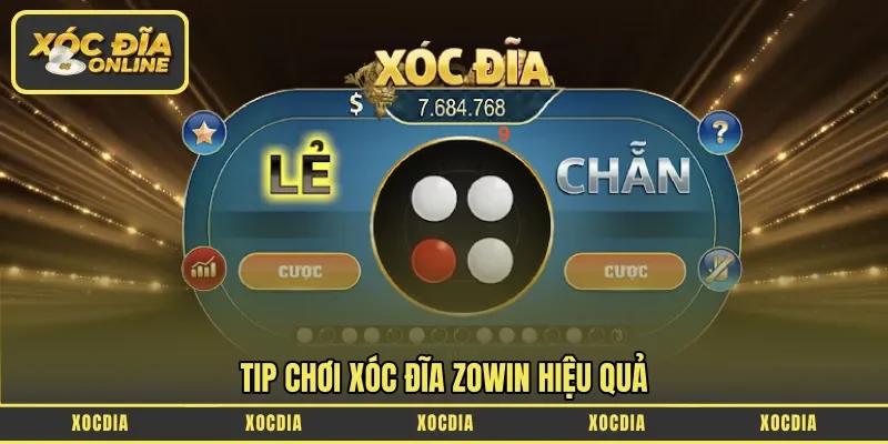 Tip chơi xóc đĩa Zowin hiệu quả